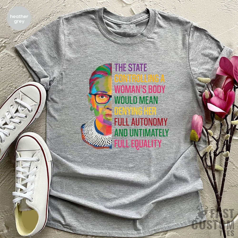 Pro Choice Shirt, Ruth Bader Ginsburg, Roe V Wade 1973 Shirt, Feminist, Womens Rights, My Body My Choice Shirt, Abortion Rights, Abortion - 7.jpg