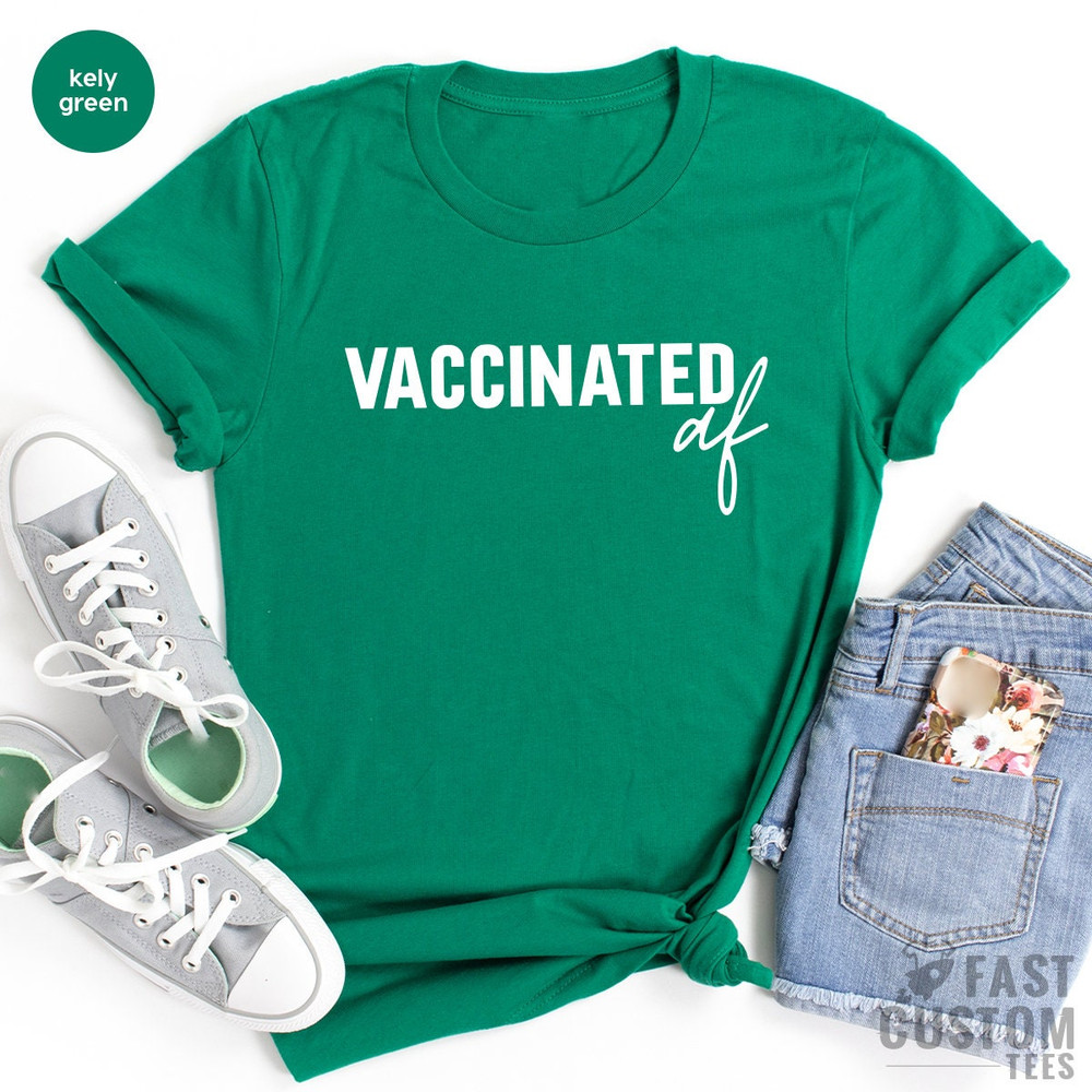 Pro Vaccination T-Shirt, Vaccinated AF Shirt, Vaccines Save Lives, Funny Nurse Shirt, Pro Vaccines Tee, Nursing Student Gift, Covid Vaccine - 4.jpg