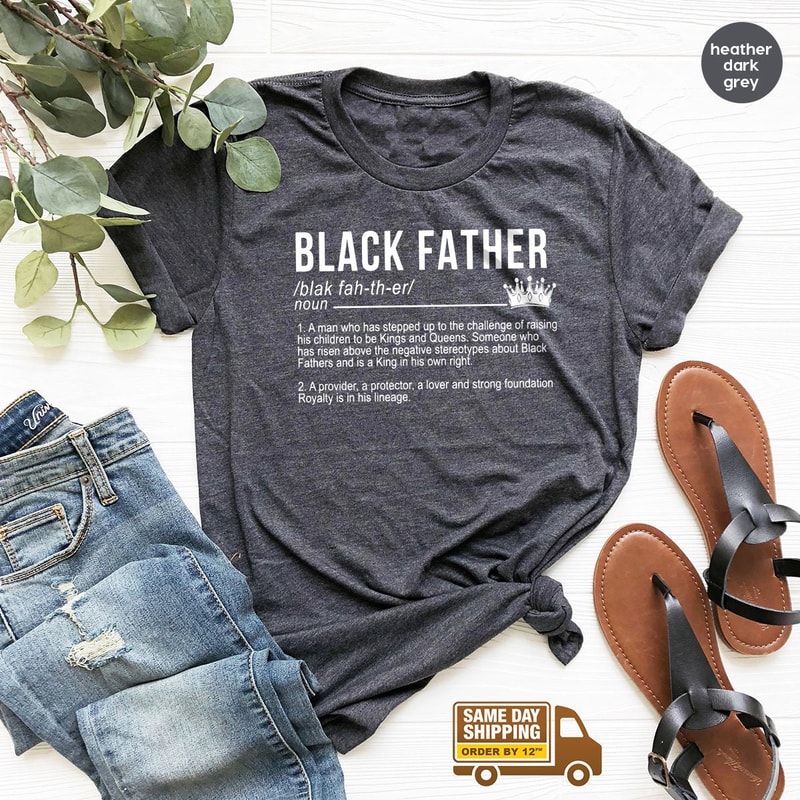 Proud Of Black T Shirt, Black Lives T Shirt, Black Father Shirt, Dad T Shirts, Fathers Day Shirt, Husband Shirt, Black Dad T Shirt - 1.jpg