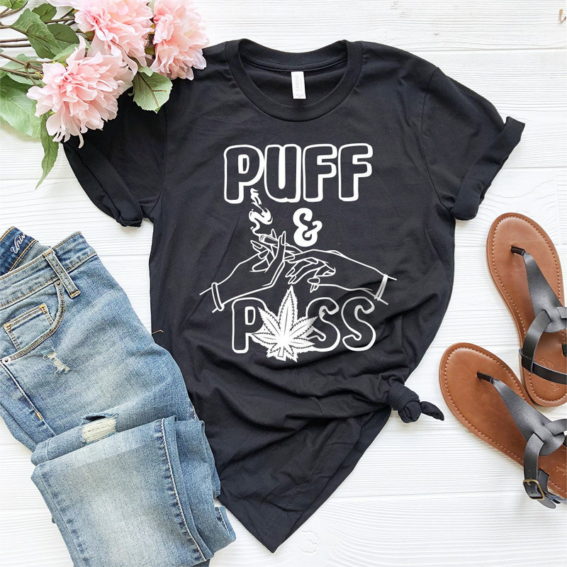Puff And Pass Shirt, Weed Shirt, Weed T-shirt, Funny Pothead Shirt, Funny Weed Shirt, Marijuana Shirt, Weed Lover Shirt, Cannabis Shirt - 5.jpg