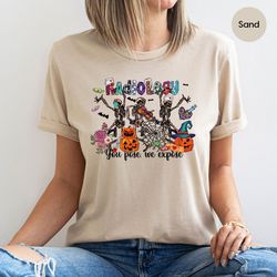 radiology you pose we expose halloween tshirts, funny halloween skeleton pumpkins shirt, radiology technician graphic te