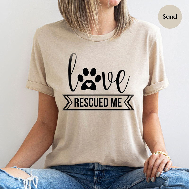 Rescued Dog Shirt, Dog Mom Gift, Love Rescued Me T-Shirt, Dog Rescued Sweatshirt, Gifts for Dog Owners, Dog Dad Outfit, Animal Love Shirts - 2.jpg