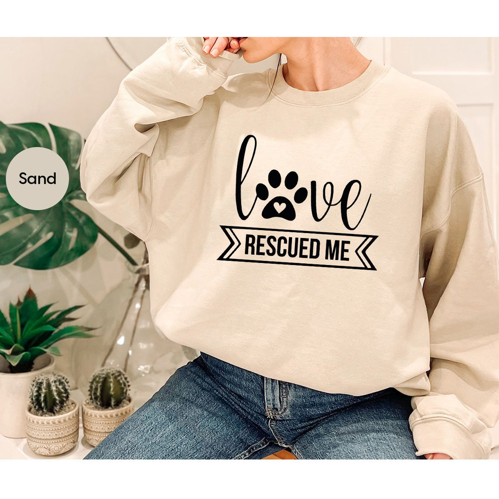 Rescued Dog Shirt, Dog Mom Gift, Love Rescued Me T-Shirt, Dog Rescued Sweatshirt, Gifts for Dog Owners, Dog Dad Outfit, Animal Love Shirts - 7.jpg