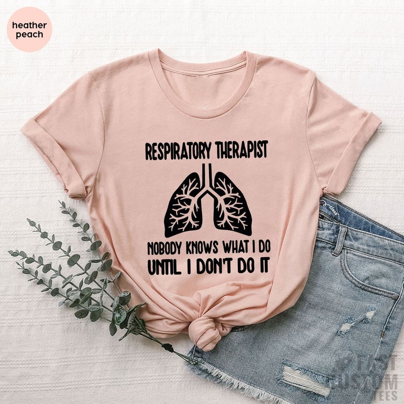Respiratory Therapist Shirt, Lung Shirt, Respiratory Therapy Shirts, Respiratory Nurse, Respiratory Therapist Gifts, Lung Therapist Shirt - 2.jpg