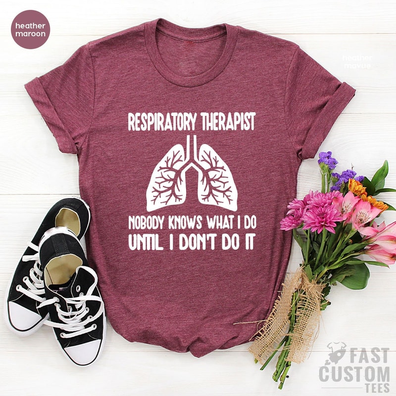 Respiratory Therapist Shirt, Lung Shirt, Respiratory Therapy Shirts, Respiratory Nurse, Respiratory Therapist Gifts, Lung Therapist Shirt - 5.jpg