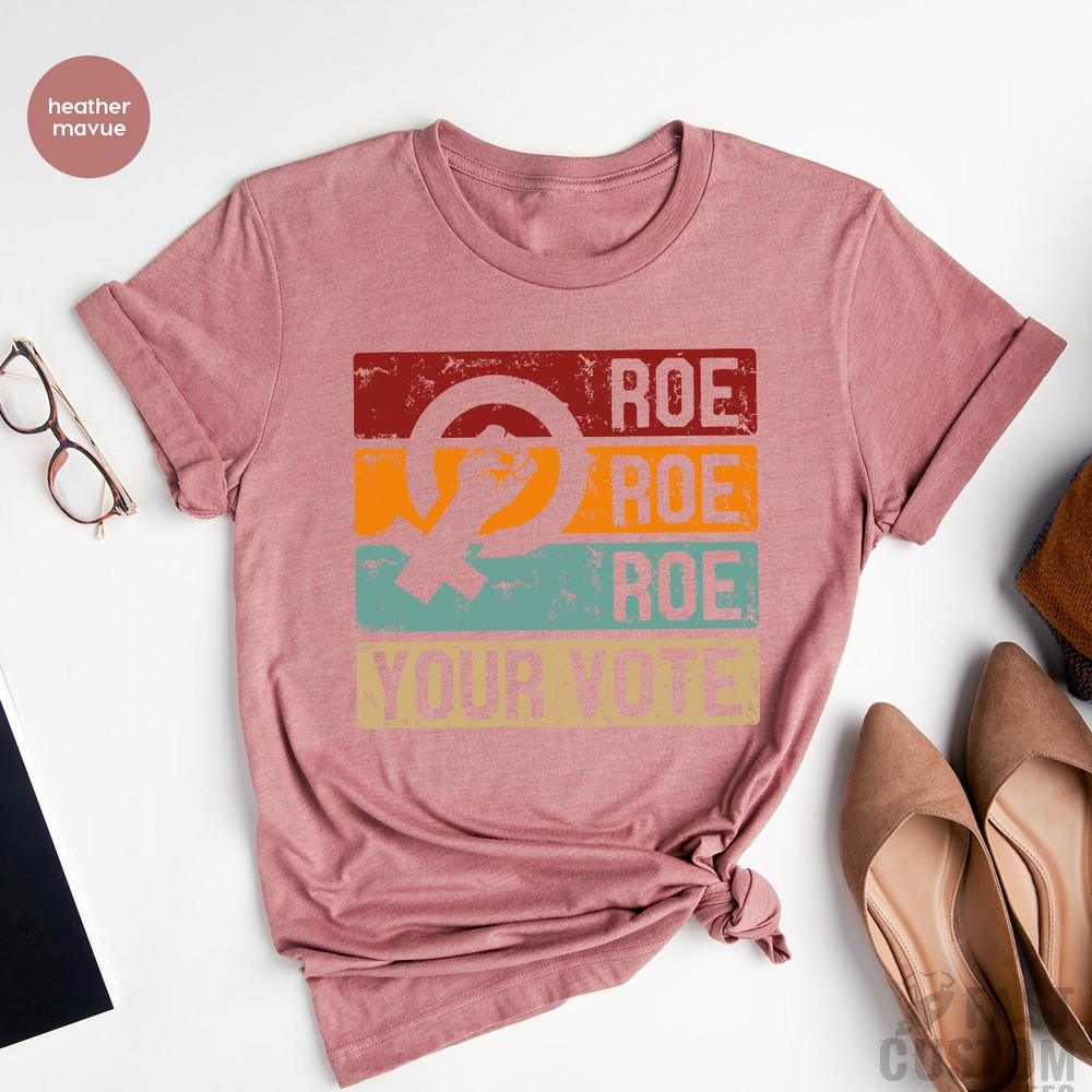 Roe V Wade Shirt, Vote Shirt, Pro Choice Shirt, Ruth Bader Ginsburg, Vote TShirt, Womens Rights Shirt, Reproductive Rights, Abortion Shirt - 2.jpg
