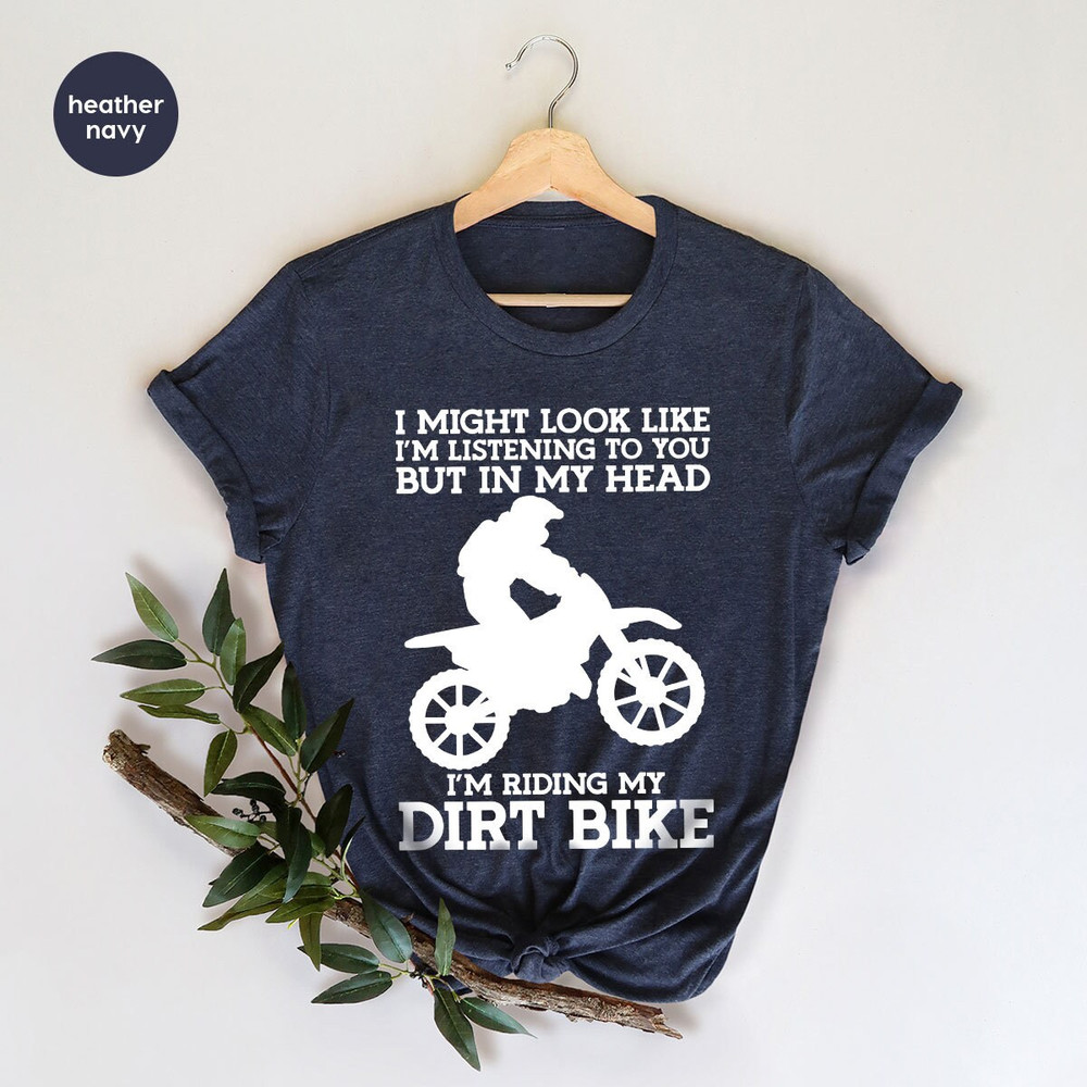 Sarcastic Motocross Shirt, Funny Dirt Bike Shirt, Motorcycle Outfit, Gift for Him, Biker Graphic Tees, Racing Vneck Shirt, Mens Clothing - 5.jpg