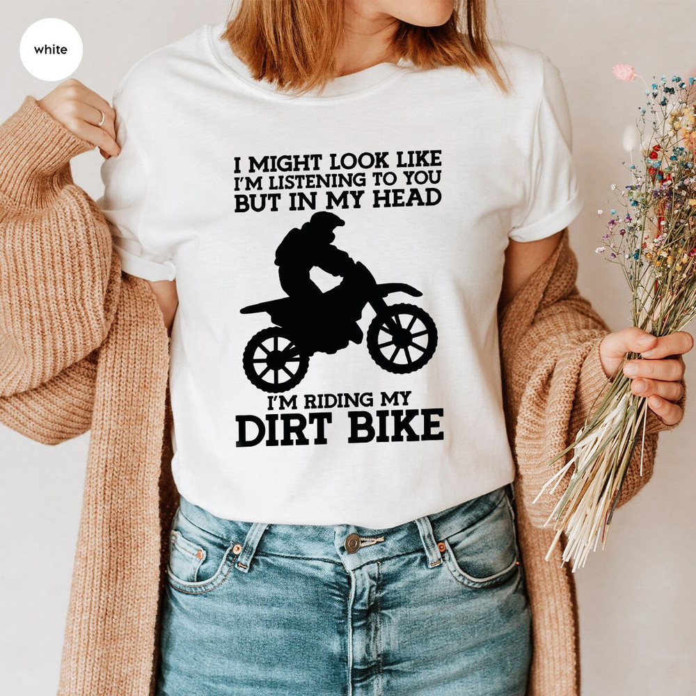 Sarcastic Motocross Shirt, Funny Dirt Bike Shirt, Motorcycle Outfit, Gift for Him, Biker Graphic Tees, Racing Vneck Shirt, Mens Clothing - 6.jpg