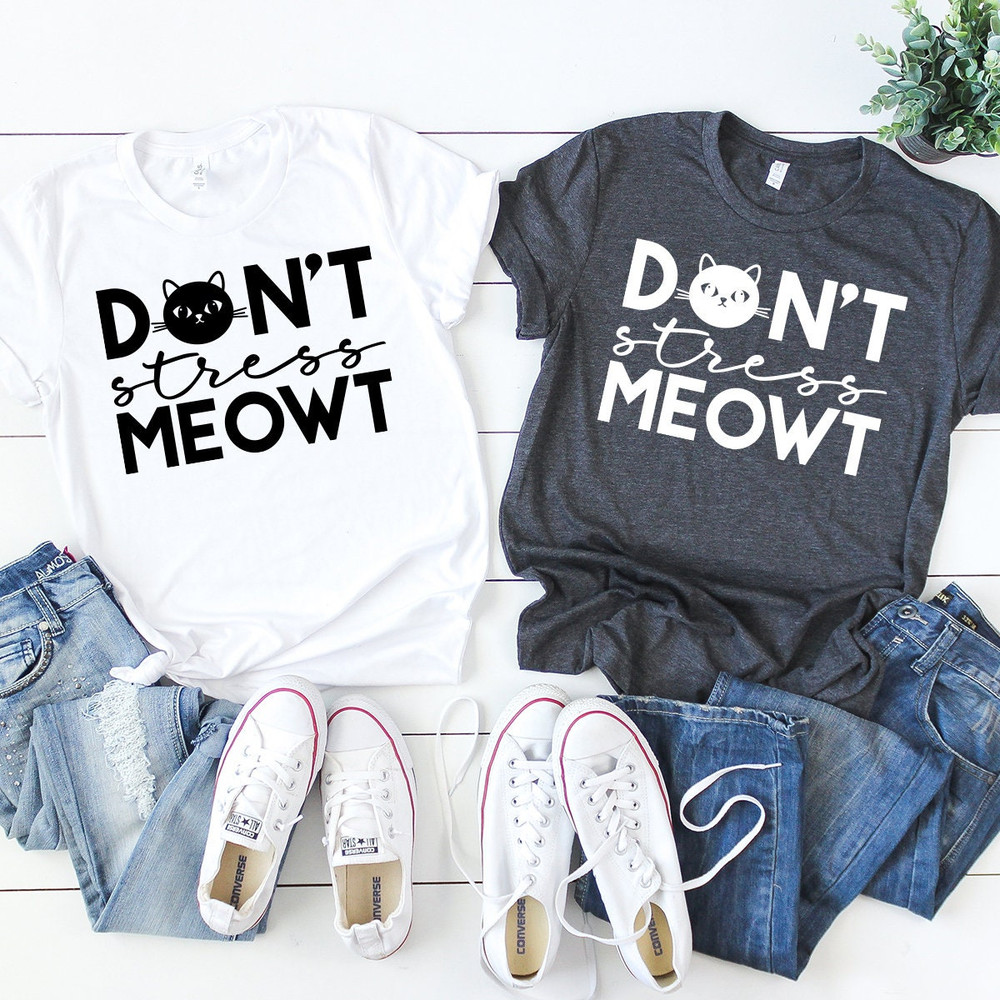Sarcastic Slogan Shirt, Funny Cat Shirt, Sarcastic Shirt, Don't Stress Meowt Shirt, Cat Lover Shirt, Funny Anti-Social Shirt, Sassy Shirt - 6.jpg