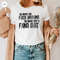Sarcastic The More You Fuck Around Shirts Gift, Funny Sarcastic Unisex Tshirt for Gift, Funny Sayings Motivational Crewneck Tshirts - 5.jpg