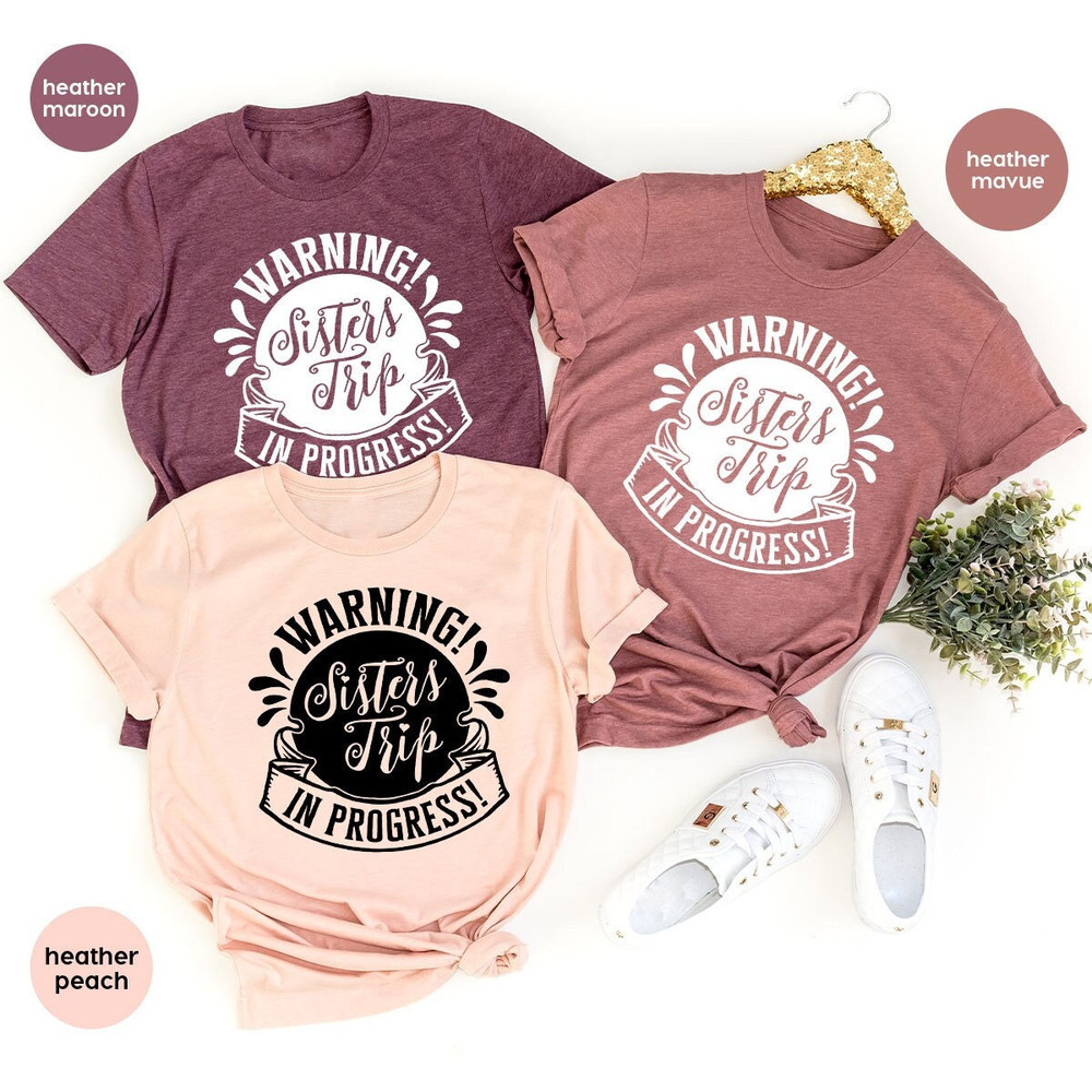 Sister Gift, Sister Trip Graphic Tees, Sister Shirts, Matching Sister T-Shirt, Sibling Shirts, Gift for Sister, Sister Outfit, Gift for Her - 1.jpg