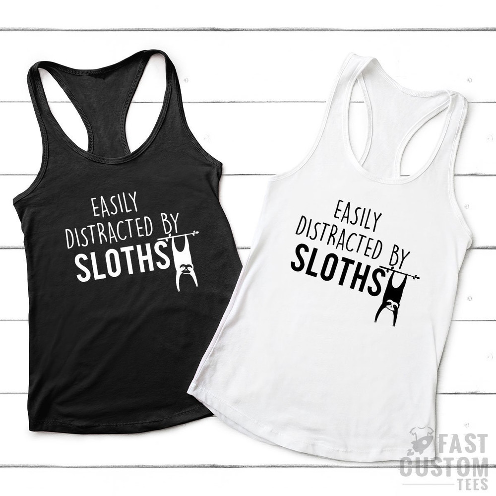 Sloth TShirt, Funny Sloth T Shirt, Funny Lazy Shirt, Sloth Humor Shirts, Funny Saying Shirt, Easily Distracted By Sloths, Sloth Lover Gift - 7.jpg