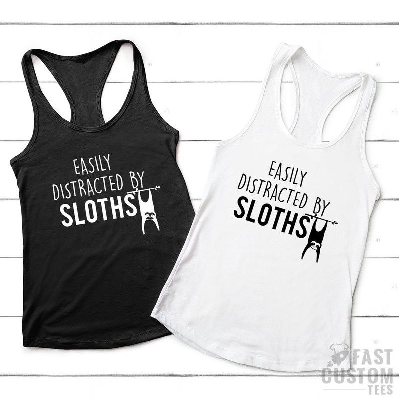 Sloth TShirt, Funny Sloth T Shirt, Funny Lazy Shirt, Sloth Humor Shirts, Funny Saying Shirt, Easily Distracted By Sloths, Sloth Lover Gift - 7.jpg