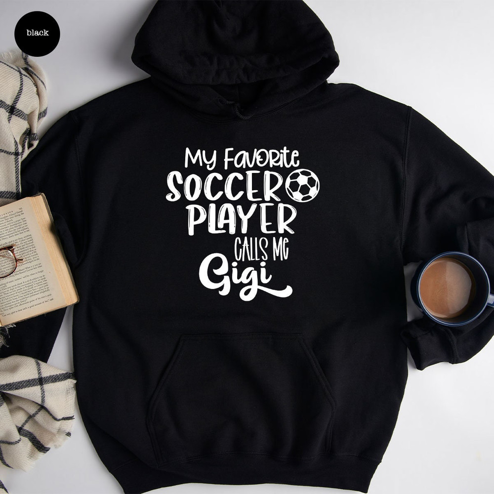 Soccer Gigi Long Sleeve Shirt, My Favorite Soccer Player Calls Me Gigi Sweatshirt, Grandma Hoodie Gifts from Soccer Player Grandson - 3.jpg