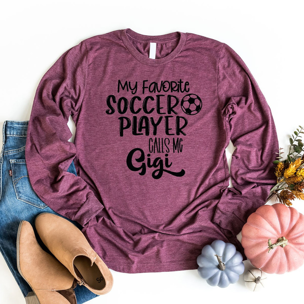 Soccer Gigi Long Sleeve Shirt, My Favorite Soccer Player Calls Me Gigi Sweatshirt, Grandma Hoodie Gifts from Soccer Player Grandson - 6.jpg