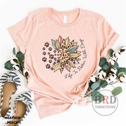 dog shirt, dom mom gift, life is better with dogs, cute gift for fur mama, pet parent t-shirt, dog owner gift, fur mom t