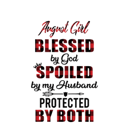 august girl blessed by god spoiled by my husband protected by both svg, stationery, blessed svg, spoiled svg, protected