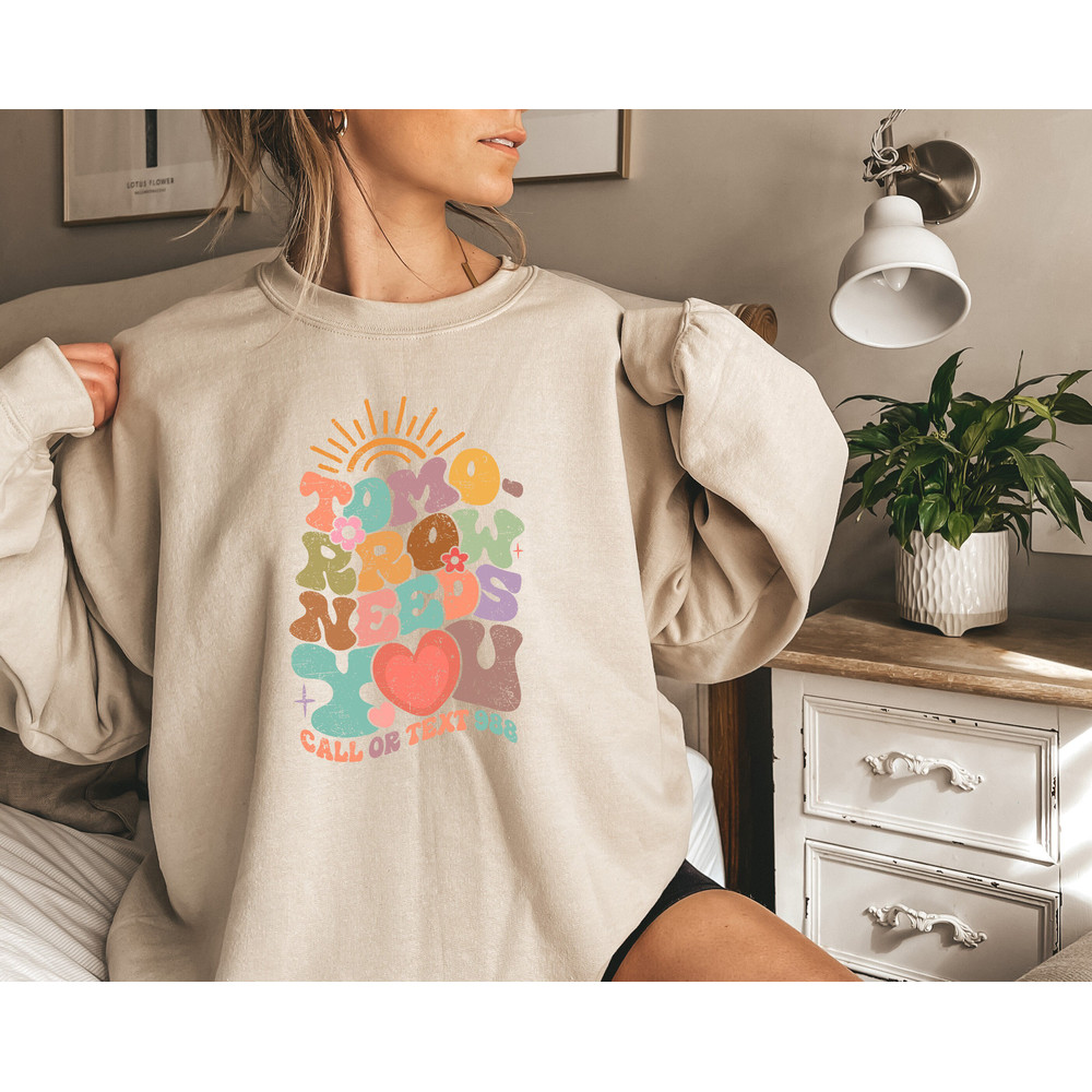 Mental Health Shirt, Mental Health Sweatshirt, Mental Health Awareness Shirt, Tomorrow Needs You Crewneck Sweatshirt, Aesthetic Womens Shirt - 3.jpg
