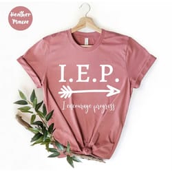 i encourage progress, special education shirt, teacher appreciation, teacher shirt, sped teacher shirt, iep shirt, sped