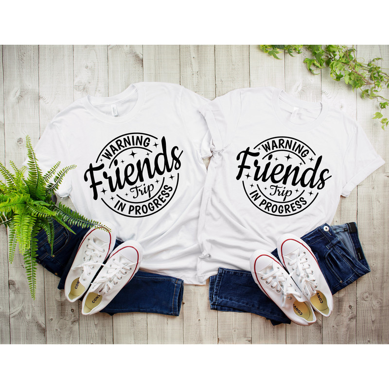 Warning Friends Trip In Progress,2023 Friends Vacation Shirt,2023 Girls Trip Shirt,Catch Flights Not Memories,Friends Trip Shirt,Gift Friend - 2.jpg