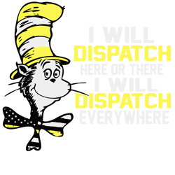 i will dispatch here or there i will dispatch everywhere svg dxf eps png file