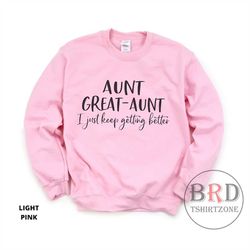 great aunt gift, great aunt sweatshirt, great-aunt announcement, aunt birthday gift, mothers day, aunt great aunt i just