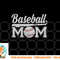 Womens Baseball Mom Mothers Day for Mama Mommy of Baseball Player png, digital download copy.jpg