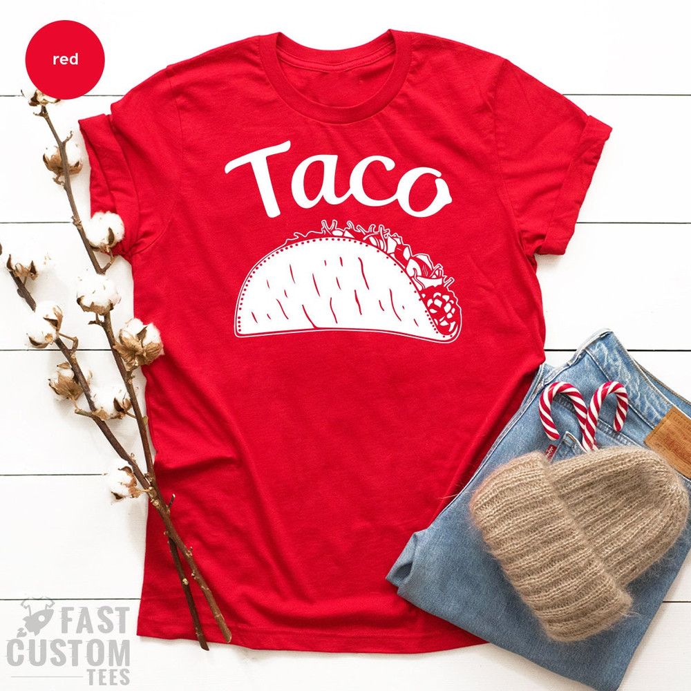 Tacos Lover Shirt, Tacos TShirt, Foodies Gifts, Cinco De Mayo Shirt, Funny Food Shirt, Southern Shirt, Tacos Tee, Father Shirt, Mexican Food - 2.jpg