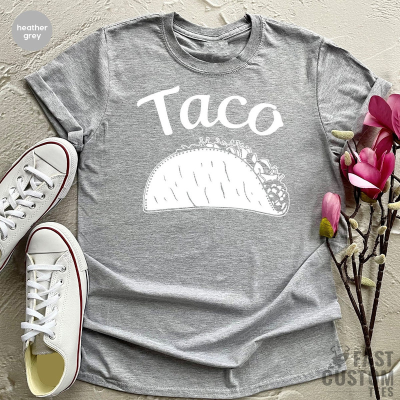 Tacos Lover Shirt, Tacos TShirt, Foodies Gifts, Cinco De Mayo Shirt, Funny Food Shirt, Southern Shirt, Tacos Tee, Father Shirt, Mexican Food - 4.jpg