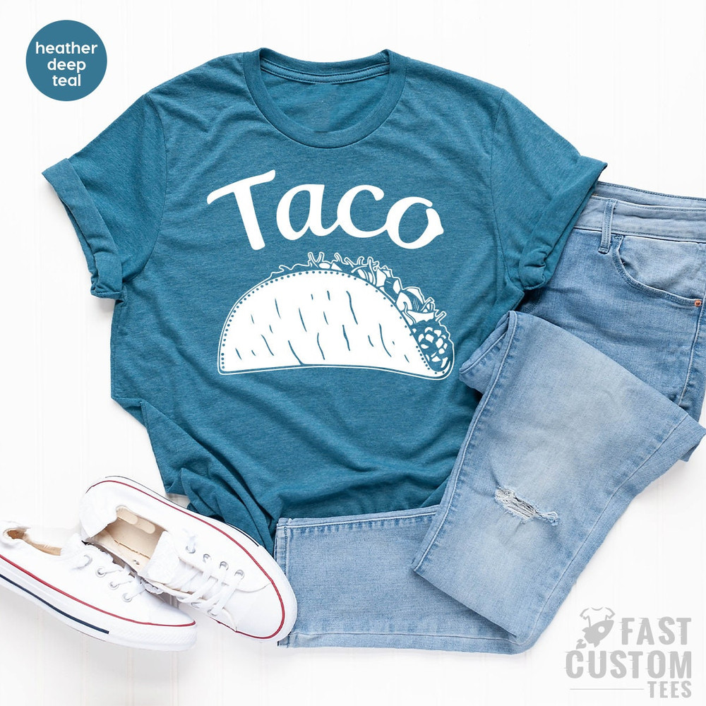Tacos Lover Shirt, Tacos TShirt, Foodies Gifts, Cinco De Mayo Shirt, Funny Food Shirt, Southern Shirt, Tacos Tee, Father Shirt, Mexican Food - 5.jpg