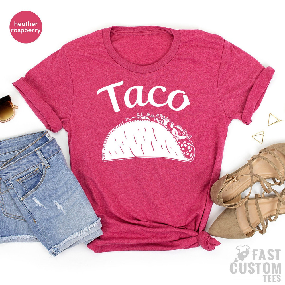 Tacos Lover Shirt, Tacos TShirt, Foodies Gifts, Cinco De Mayo Shirt, Funny Food Shirt, Southern Shirt, Tacos Tee, Father Shirt, Mexican Food - 6.jpg