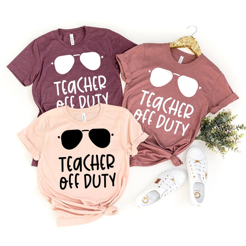 Teacher Off Duty Shirt, Teacher Shirt, End Of School Year Gift, Teacher Summer Tee, Vacation Educators Shirt, Funny Teacher Shirt - 3.jpg