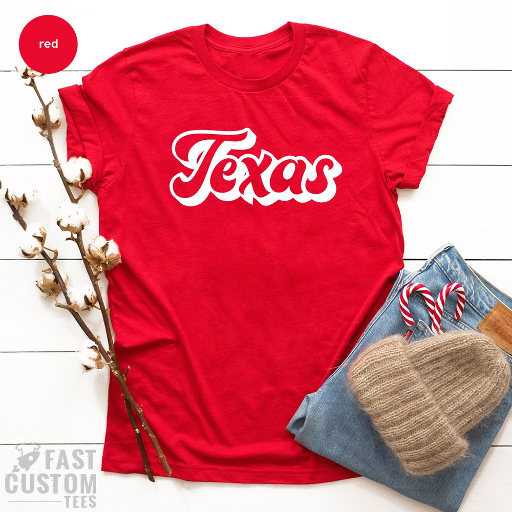 Texas TShirt, Texas Tee, Texas City Shirts, Texas State T Shirt, Texas Lover Gift, Texas Home T-shirt, Texas T shirt, Texas Lover Shirt - 7.jpg