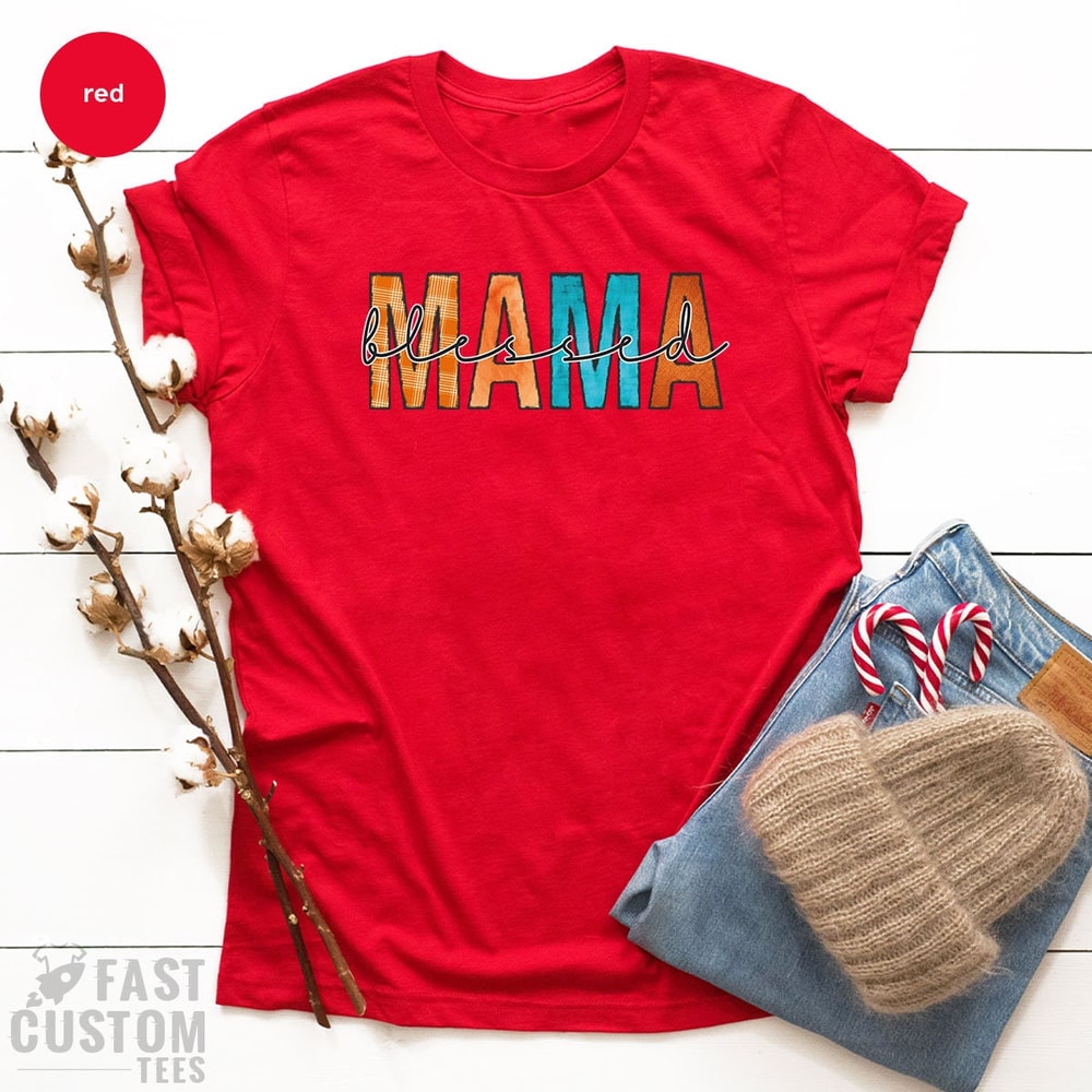 Thanksgiving Shirt, Thankful Mama Shirt, Thankful Mom Shirt, Thanksgiving Gift, Mothers Day Shirt, Fall Shirt, Mama T-Shirt, Mama Life Tee - 7.jpg