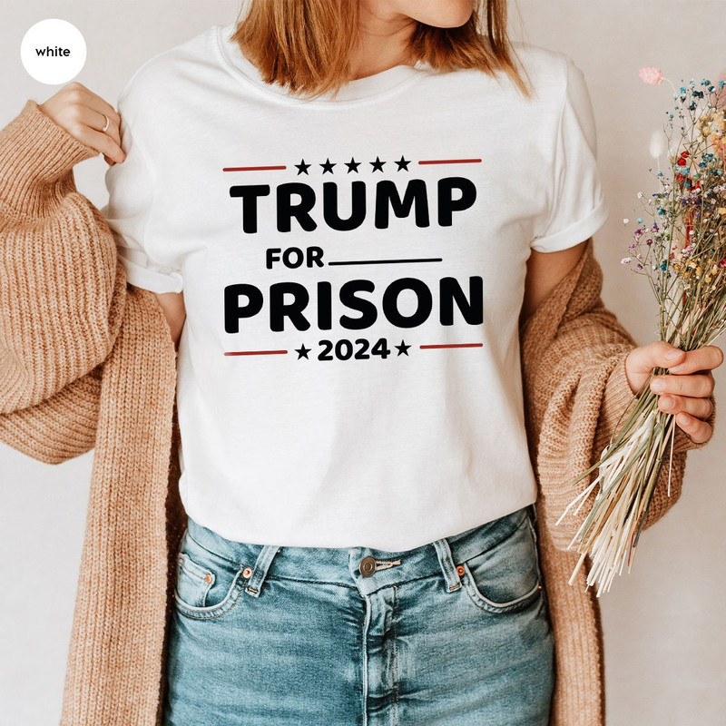 Trump For Prison 2024 T-Shirt, Trump Go to Jail Tee, Political Humor T-Shirt, Trump in Jail Outfit, Funny Politics Gift, Anti Trump Gift - 2.jpg