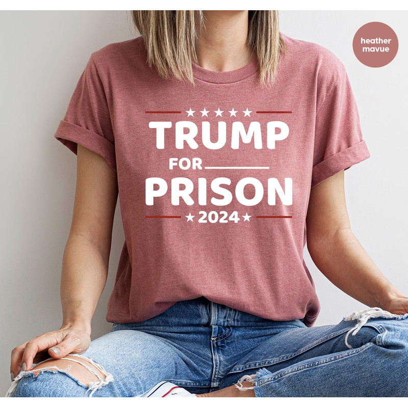 Trump For Prison 2024 T-Shirt, Trump Go to Jail Tee, Political Humor T-Shirt, Trump in Jail Outfit, Funny Politics Gift, Anti Trump Gift - 5.jpg