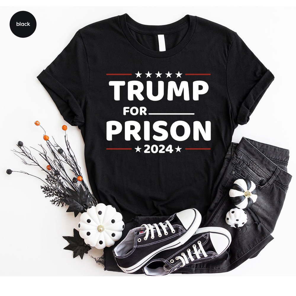 Trump For Prison 2024 T-Shirt, Trump Go to Jail Tee, Political Humor T-Shirt, Trump in Jail Outfit, Funny Politics Gift, Anti Trump Gift - 6.jpg