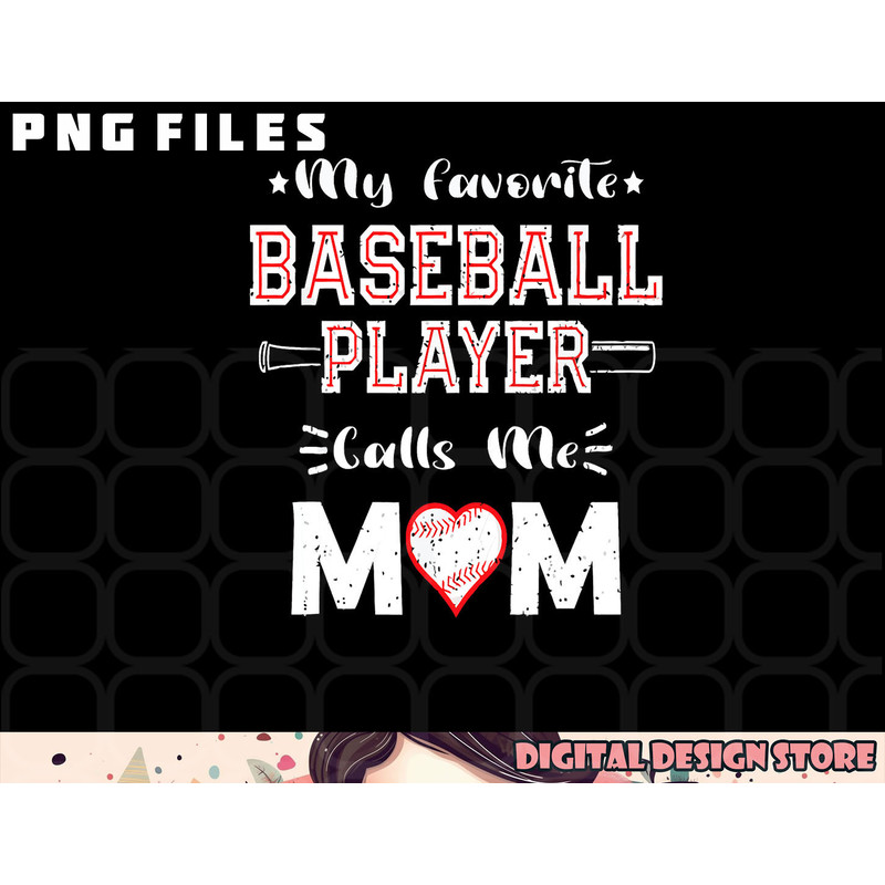 Womens My Favorite Baseball Player Calls Me Mom, Cute Mother s Day png, digital download copy.jpg