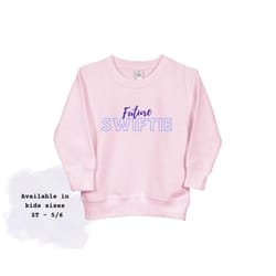 future swiftie toddler crew neck sweatshirt - taylor swift inspired sweatshirt - taylor swift kids - taylor swift baby g