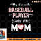 Womens My Favorite Baseball Player Calls Me Mom, Cute Mother s Day png, digital download copy.jpg