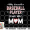 Womens My Favorite Baseball Player Calls Me Mom, Cute Mother s Day png, digital download copy.jpg