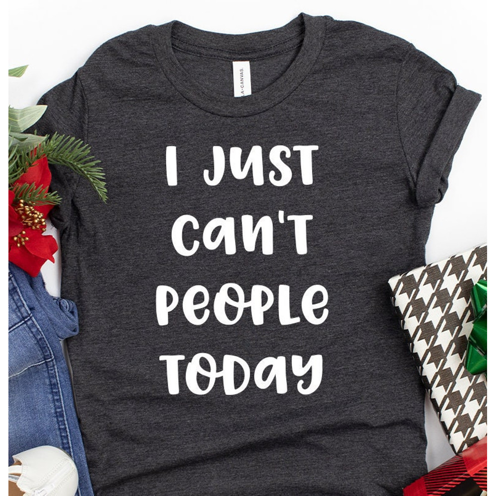 Unsocials  Shirt, I Just Can't People Today Shirt, Funny Introvert T Shirt, Introverted Gift, Anti-Social Shirt, Introvert Shirts - 2.jpg
