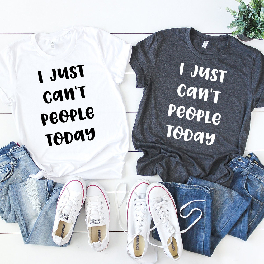 Unsocials  Shirt, I Just Can't People Today Shirt, Funny Introvert T Shirt, Introverted Gift, Anti-Social Shirt, Introvert Shirts - 3.jpg