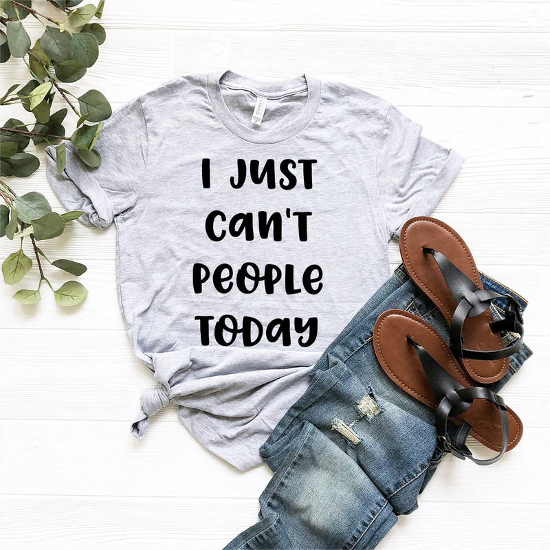 Unsocials  Shirt, I Just Can't People Today Shirt, Funny Introvert T Shirt, Introverted Gift, Anti-Social Shirt, Introvert Shirts - 7.jpg