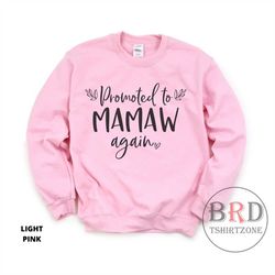 promoted to mamaw again, gift for grandma, mamaw sweatshirt, pregnancy announcement, grandma again gift, mother's day gi