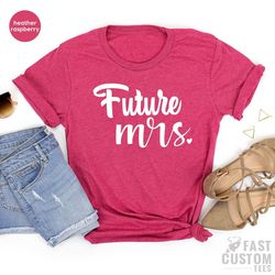 wedding shirt, bridal t shirt, bridesmaid tshirt, future mrs. shirt, just married shirts, bachelorette tee, engagement t