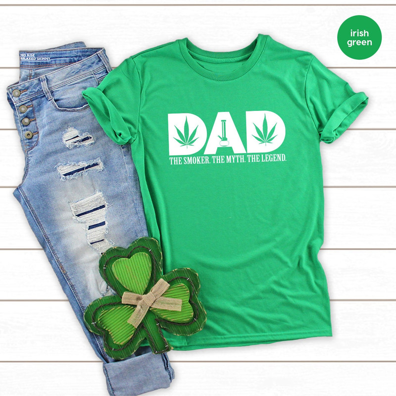 Weed Lover T Shirt, Dad The Smoker The Myth The Legend Shirt, Smoker T Shirt, Cannabis Shirt, Weed Shirt, Marijuana Shirt, Dad Birthday Gift - 4.jpg