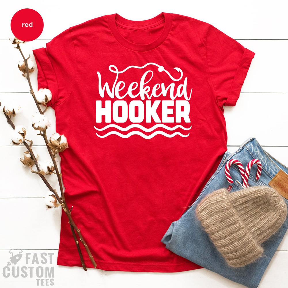 Weekend Hooker Shirt, Fishing TShirt, Family Trip Shirt, Fisherman T Shirt, Funny Fishing Shirt, Fishing Gifts, Fishermen Tee, Hunting Tee - 2.jpg