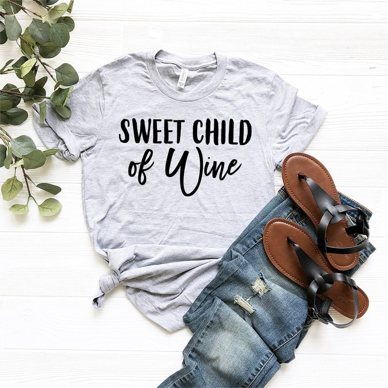 Wine T-Shirt, Wine Lover Shirt, Wine Tee, Funny Wine T Shirt, Drinking Tee, Gift For Wine Lover, Sweet Child Of Wine Shirt, Drink Wine Shirt - 2.jpg