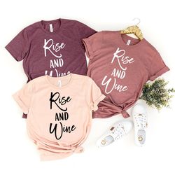 wine t-shirt, wine lover shirt, wine tee, rise and wine tee, funny wine shirt, drinking shirt, wine gift, drink shirt, d